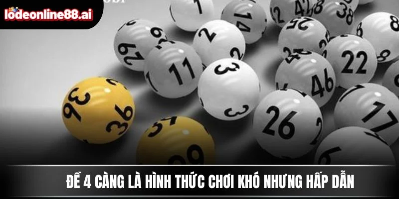 Đề 4 Càng - Cách Chơi Chi Tiết Để Trúng Thưởng Siêu Khủng 2 Đề 4 càng là hình thức chơi khó nhưng hấp dẫn