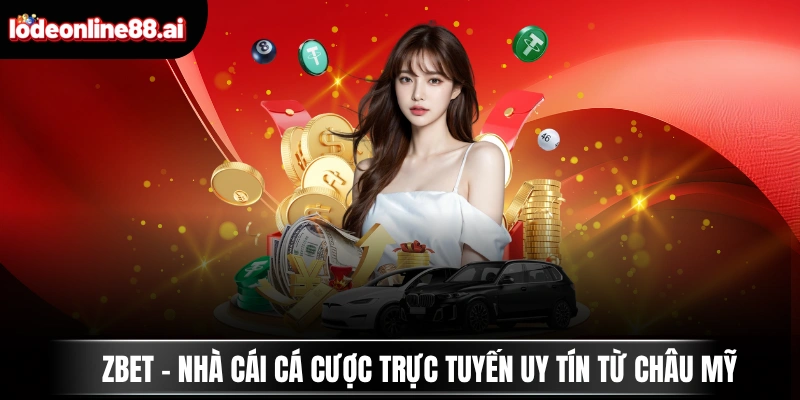 ZBET - Nhà Cái Cá Cược Trực Tuyến Uy Tín Từ Châu Mỹ 5 ZBET